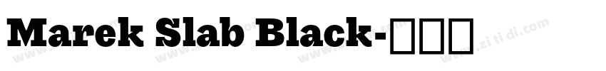 Marek Slab Black字体转换 Marek Slab Black字体转换